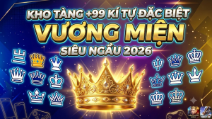Kho tàng +99 kí tự đặc biệt vương miện siêu ngầu 2026