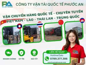 Gửi hàng đi Lào uy tín, giá rẻ tại Vận Tải Phước An