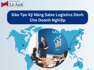 Đào Tạo Kỹ Năng Sales Logistics Dành Cho Doanh Nghiệp