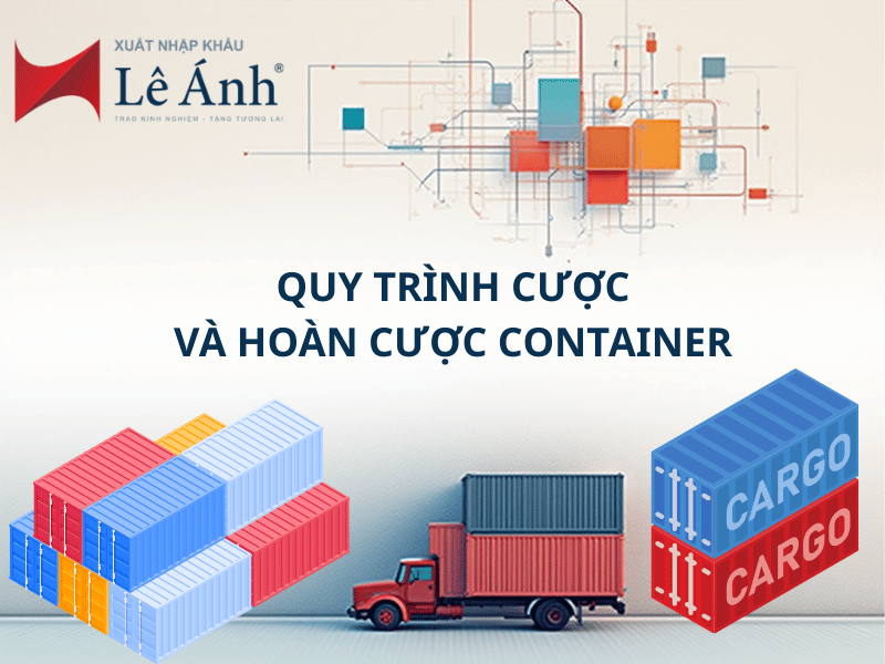 Quy Trình Cược Và Hoàn Cược Container