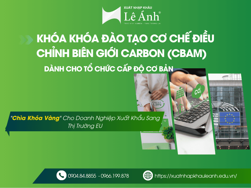 Khóa Đào Tạo Cơ Chế Điều Chỉnh Biên Giới Carbon (CBAM) Dành Cho Tổ Chức Cấp Độ Cơ Bản