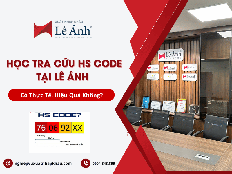 Học Tra Cứu HS CODE Tại Lê Ánh Có Thực Tế, Hiệu Quả Không?