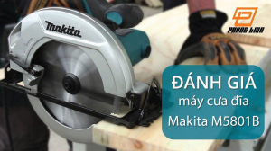 danh-gia-may-cua-dia-makita-m5801b