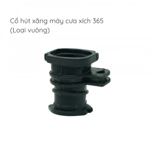 Cổ hút xăng loại vuông, cưa xích - 365