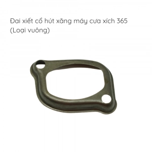 Đai xiết cổ hút loại vuông cưa xích - 365