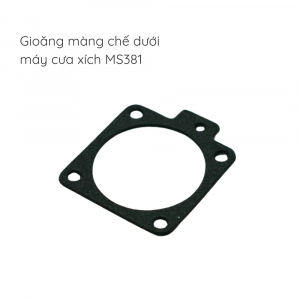 Gioăng màng chế dưới cưa xích - MS381