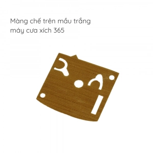 Màng chế phía trên cưa xích - 365