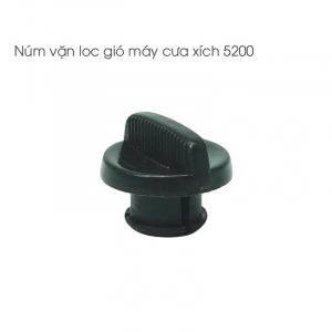 Núm vặn loc gió cưa xích - 5200
