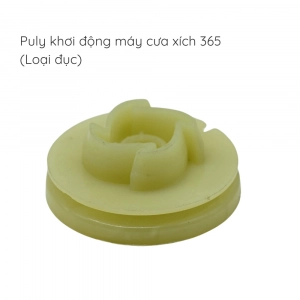 Puly giật loại mầu đục, cưa xích - 365
