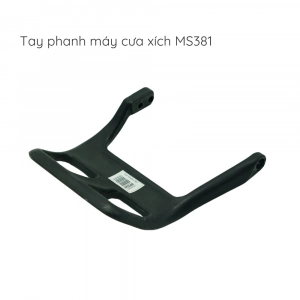 Tay phanh cưa xích - MS381
