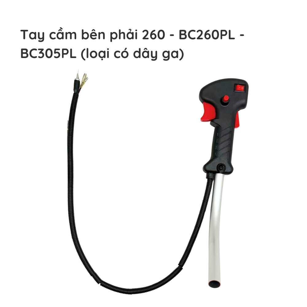 Tay cầm bên phải cắt cỏ - 260 - BC260PL - BC305PL (loại có dây ga)
