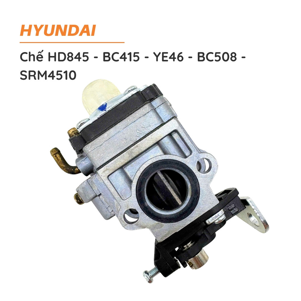 Chế hòa khí cắt cỏ HYUNDAI - HD845 - BC415 - YE46 - BC508 - SRM4510