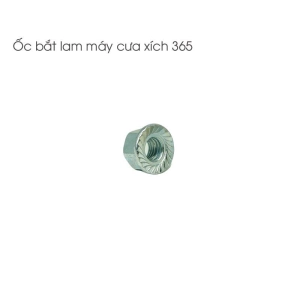 Ốc bắt lam cưa xích - 365 QL