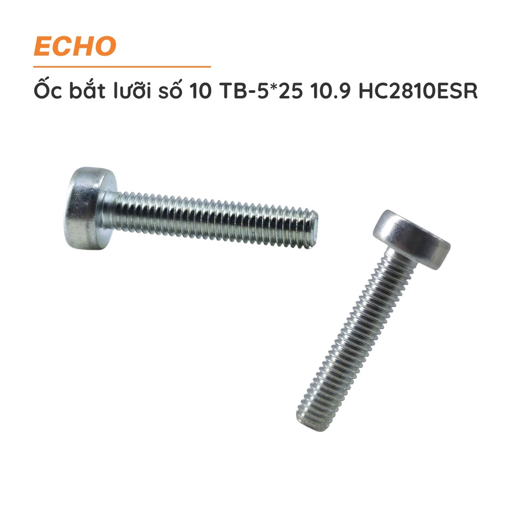 Ốc bắt lưỡi số 10 TB-5*25 10.9  ECHO - HC2810ESR - V805-000170