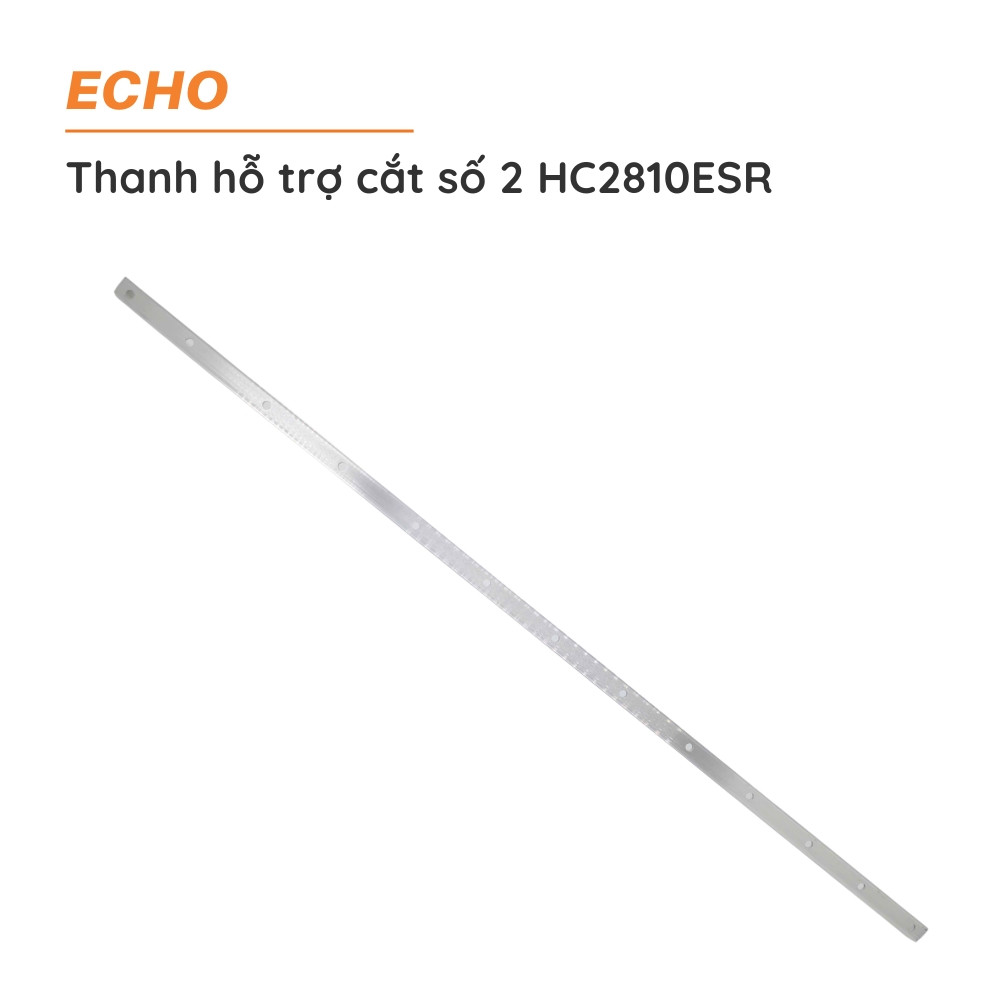 Thanh hỗ trợ cắt số 2 ECHO - HC2810ESR - X425-000540