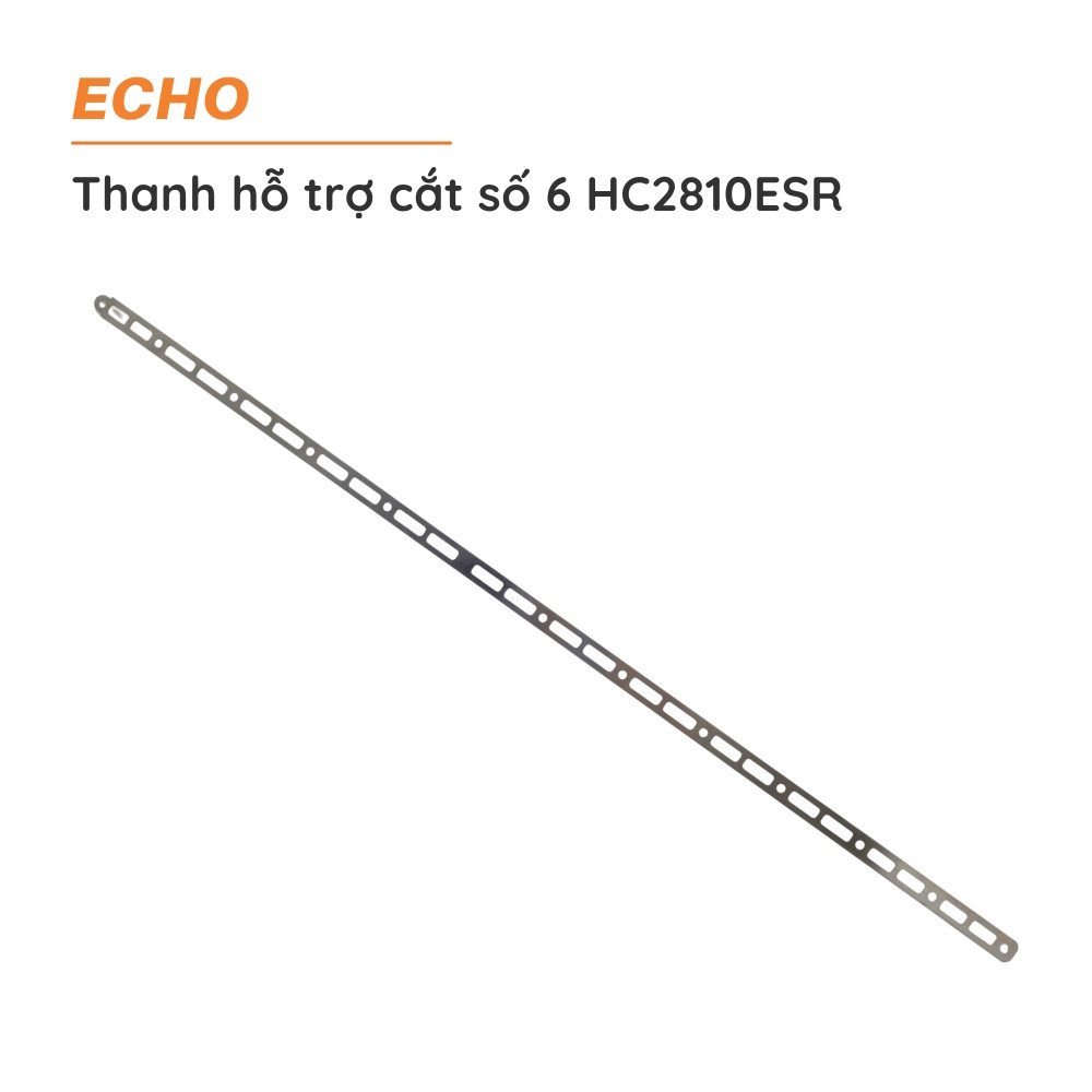 Thanh hỗ trợ cắt số 6 ECHO - HC2810ESR - X425-000560