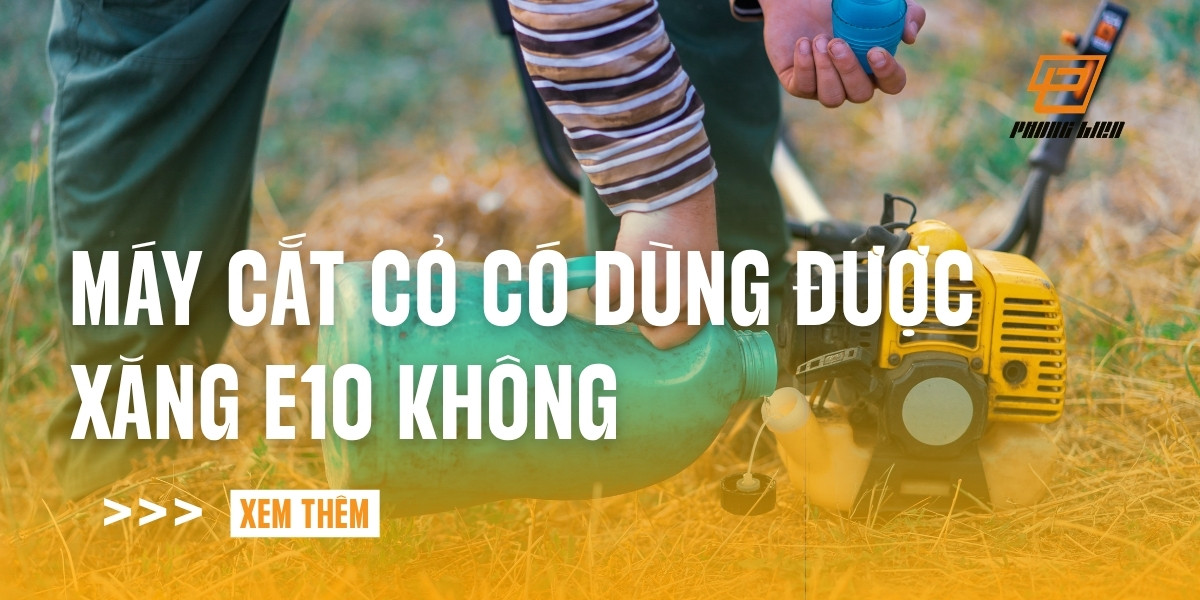 may-cat-co-co-dung-duoc-xang-e10-khong-2