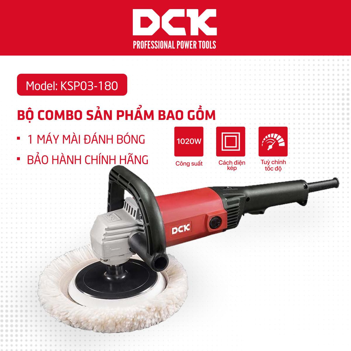 Máy đánh bóng DCK - KSP03-180 (1020W)
