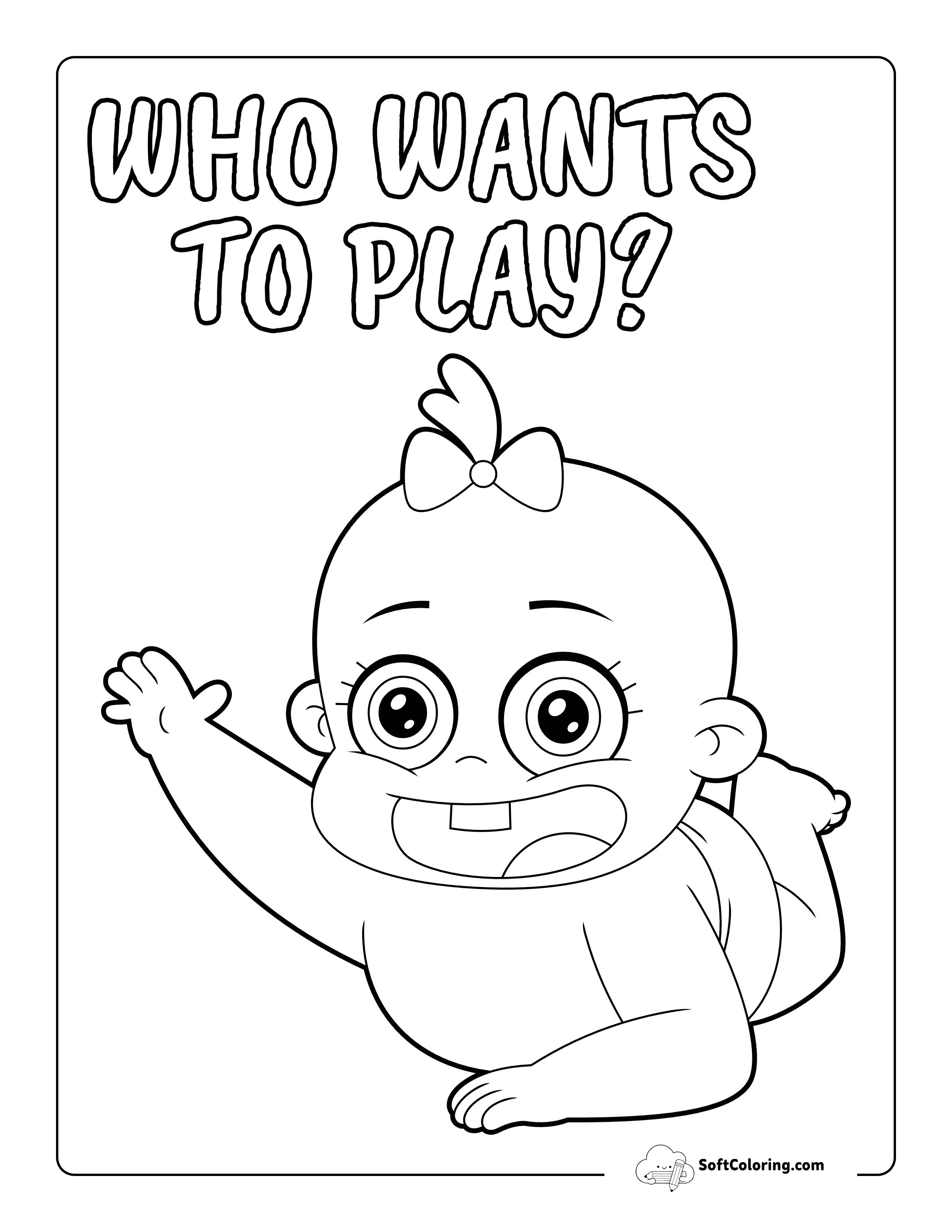 "Who Wants To Play" - Fun Baby Coloring Sheet