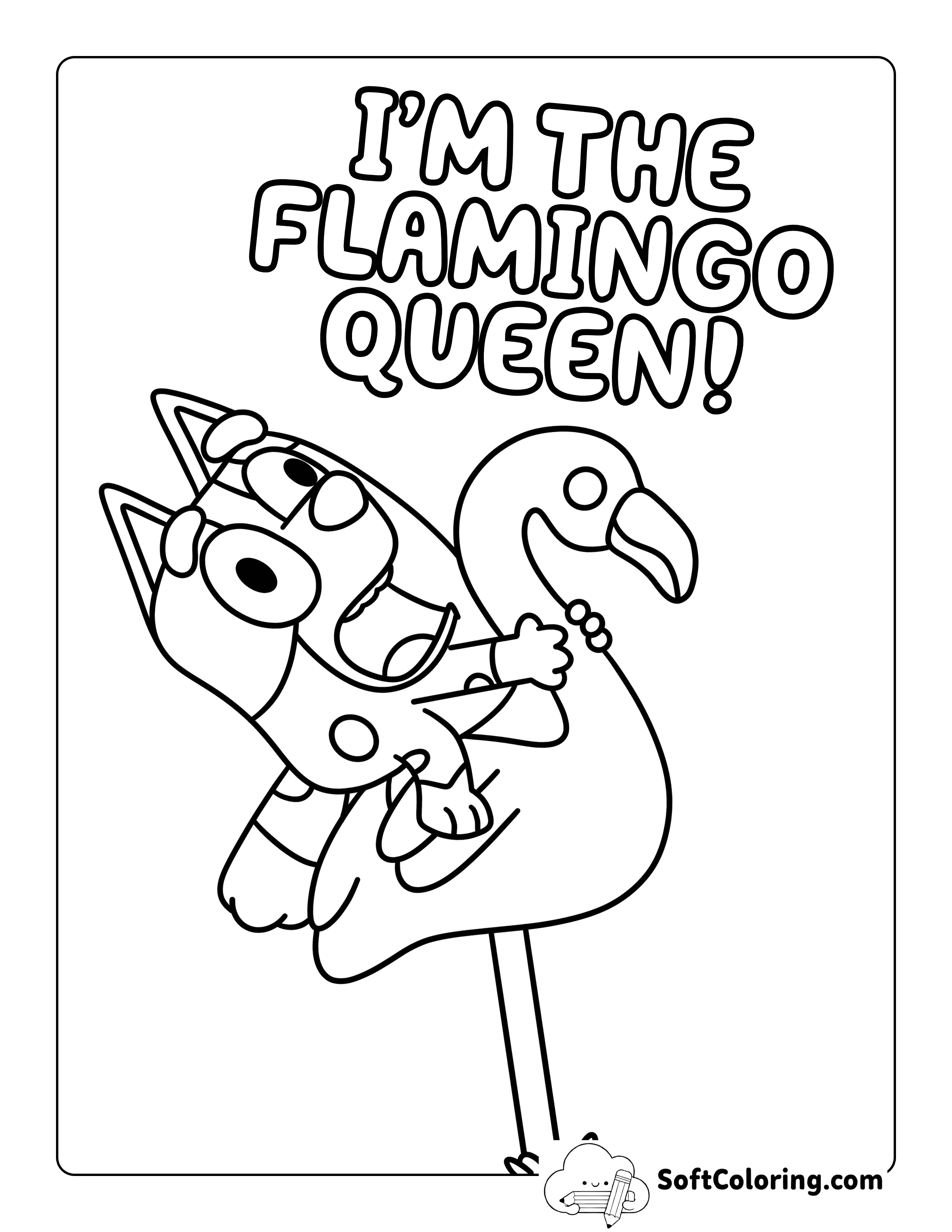 "I'm the Flamingo Queen" Coloring Page Inspired by Muffic from Bluey