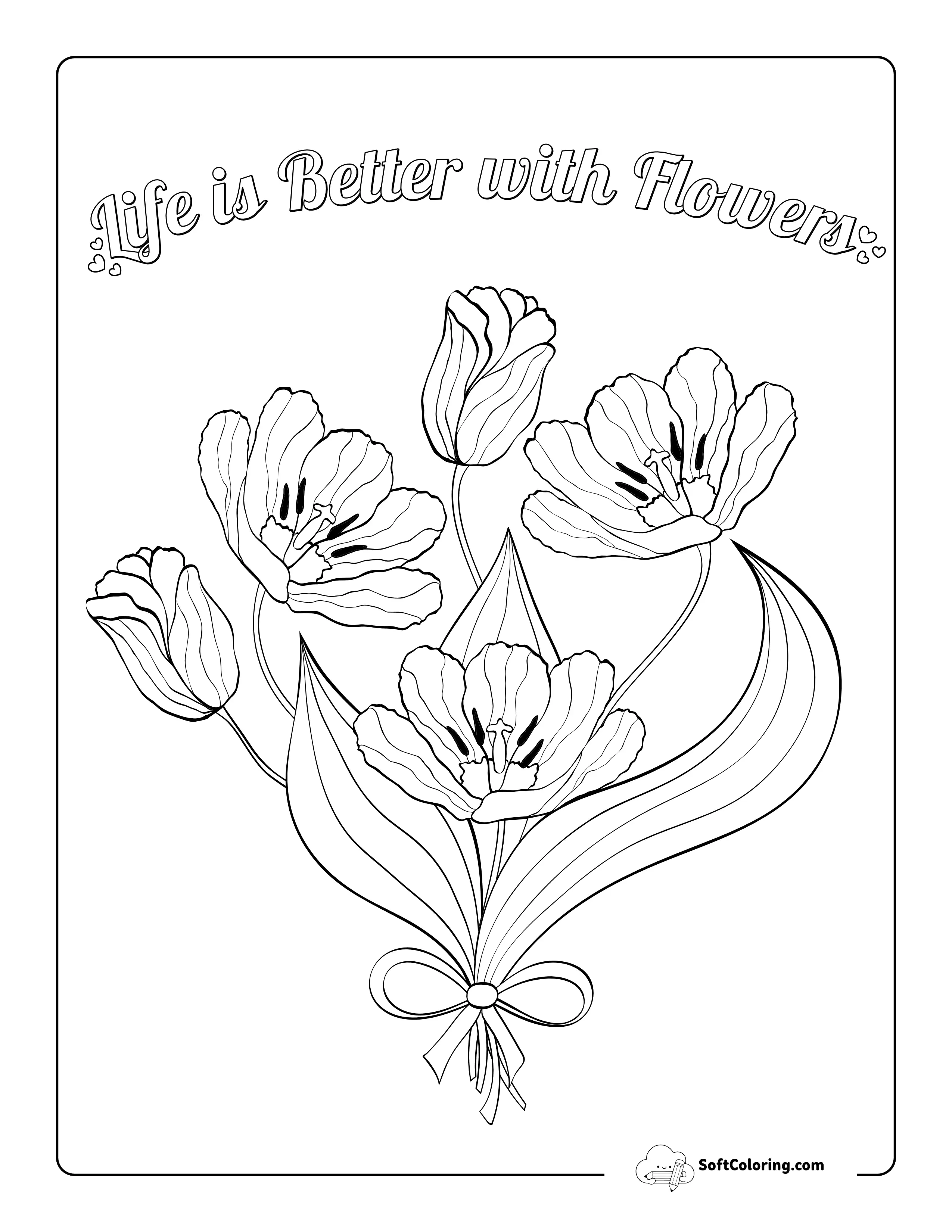 "Life Is Better With Flowers" Tulips Coloring Page