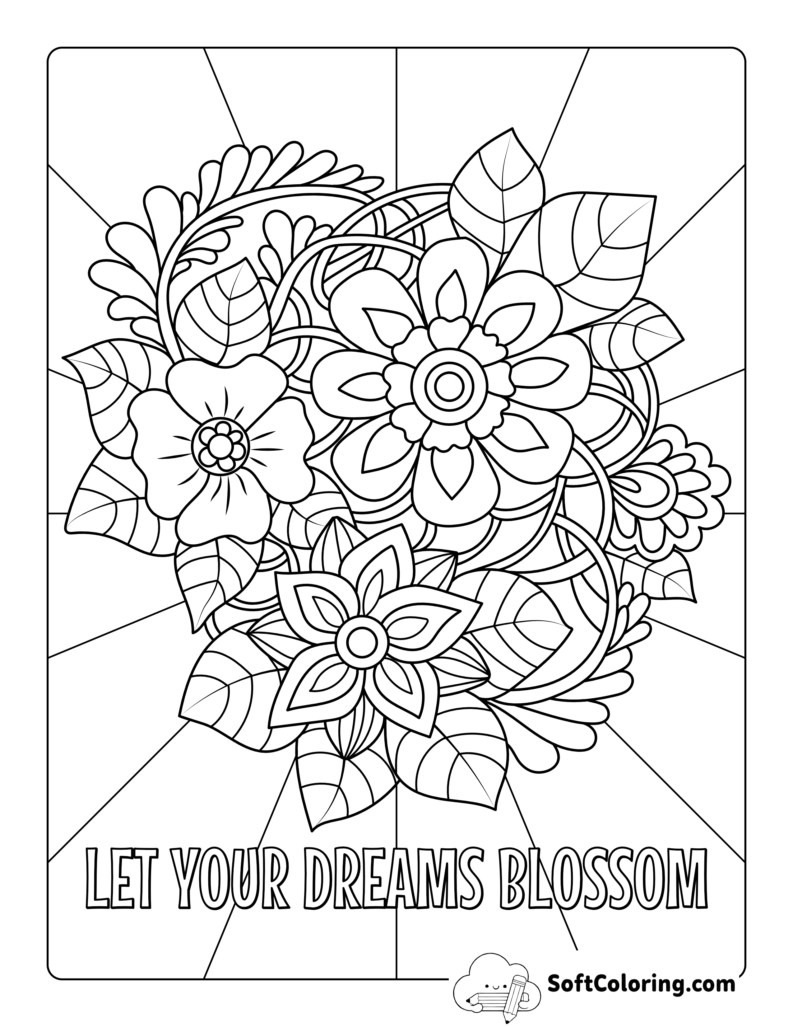 "Let Your Dreams Blossom" Floral Coloring Page