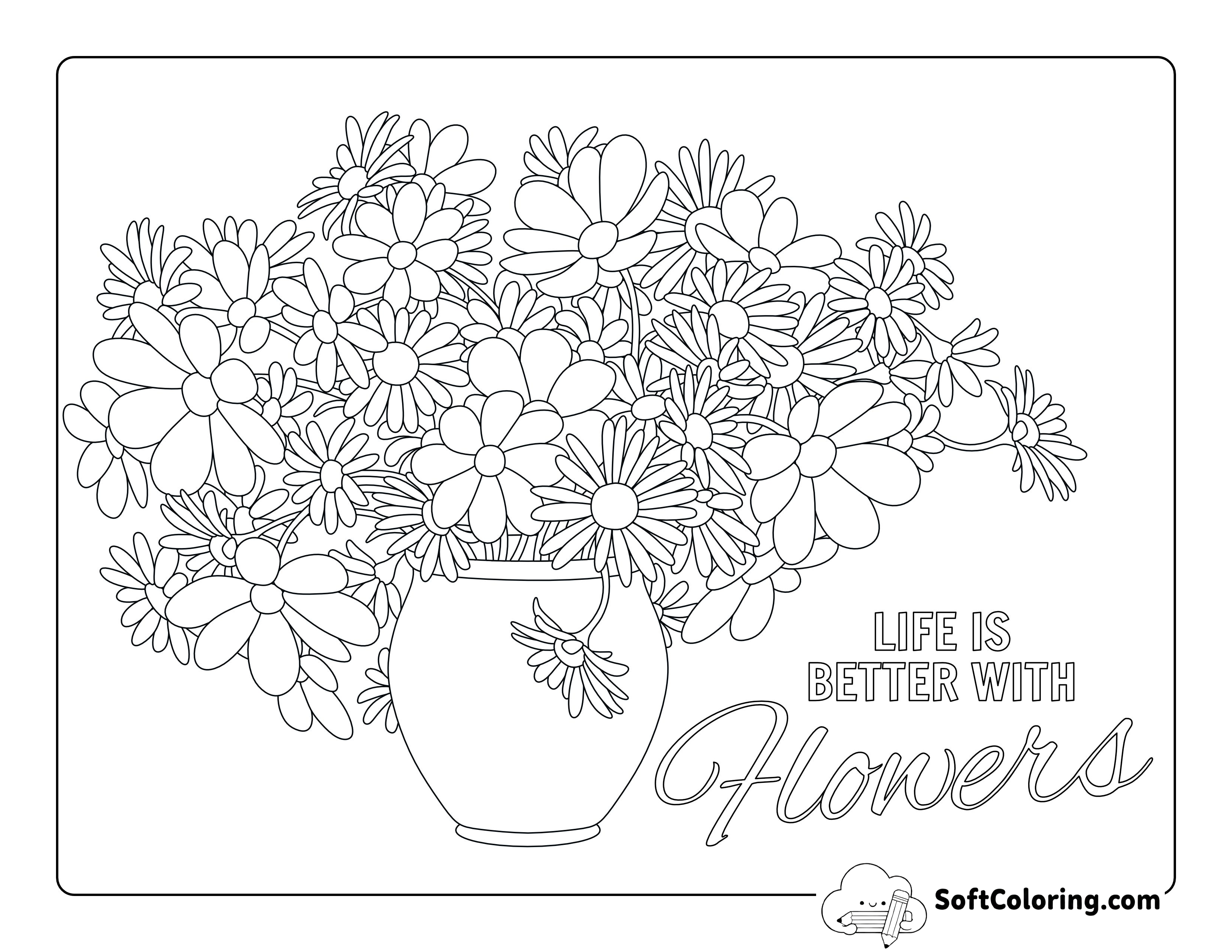 "Life is Better with Flowers" Coloring Page