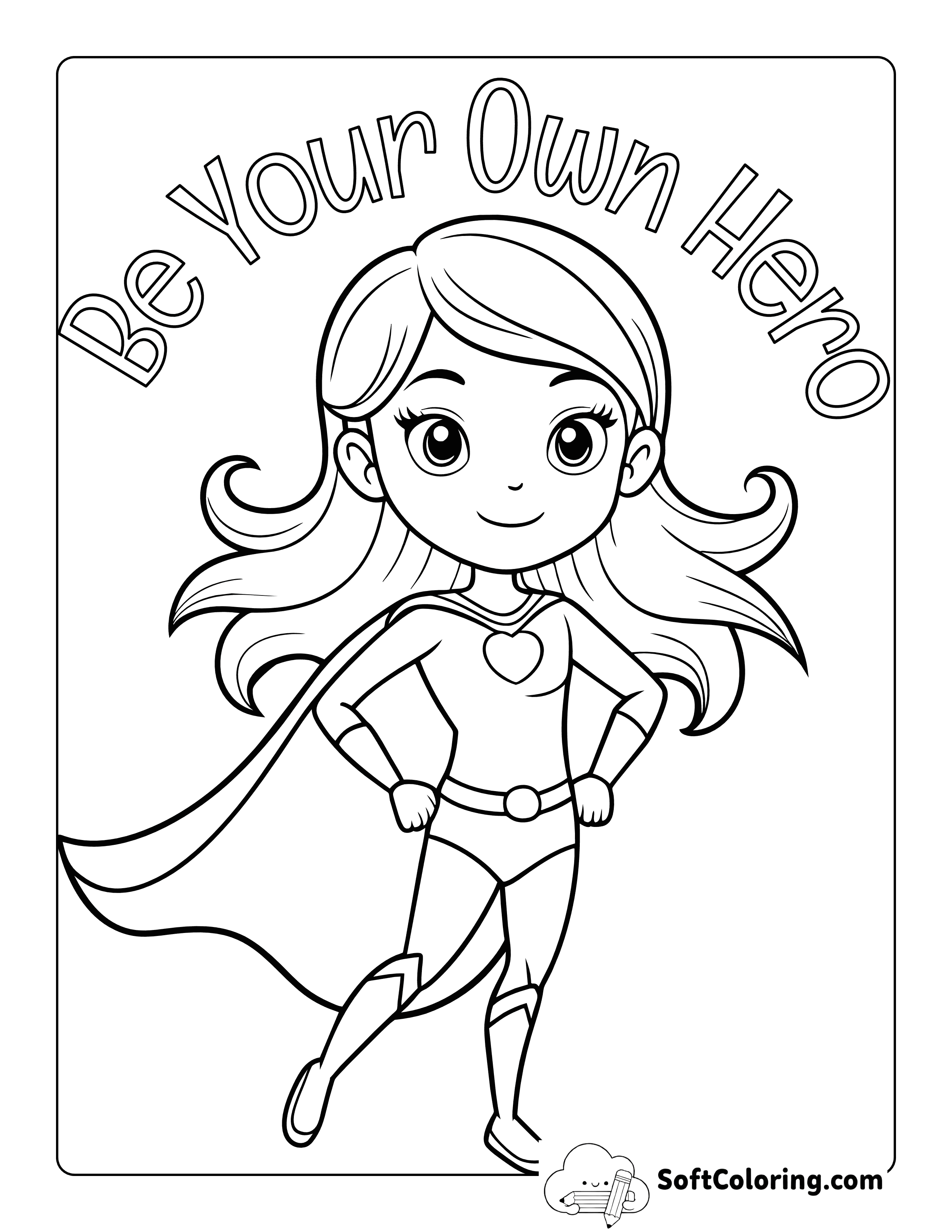 "Be Your Own Here" Cute Superhero Coloring Page for Girls