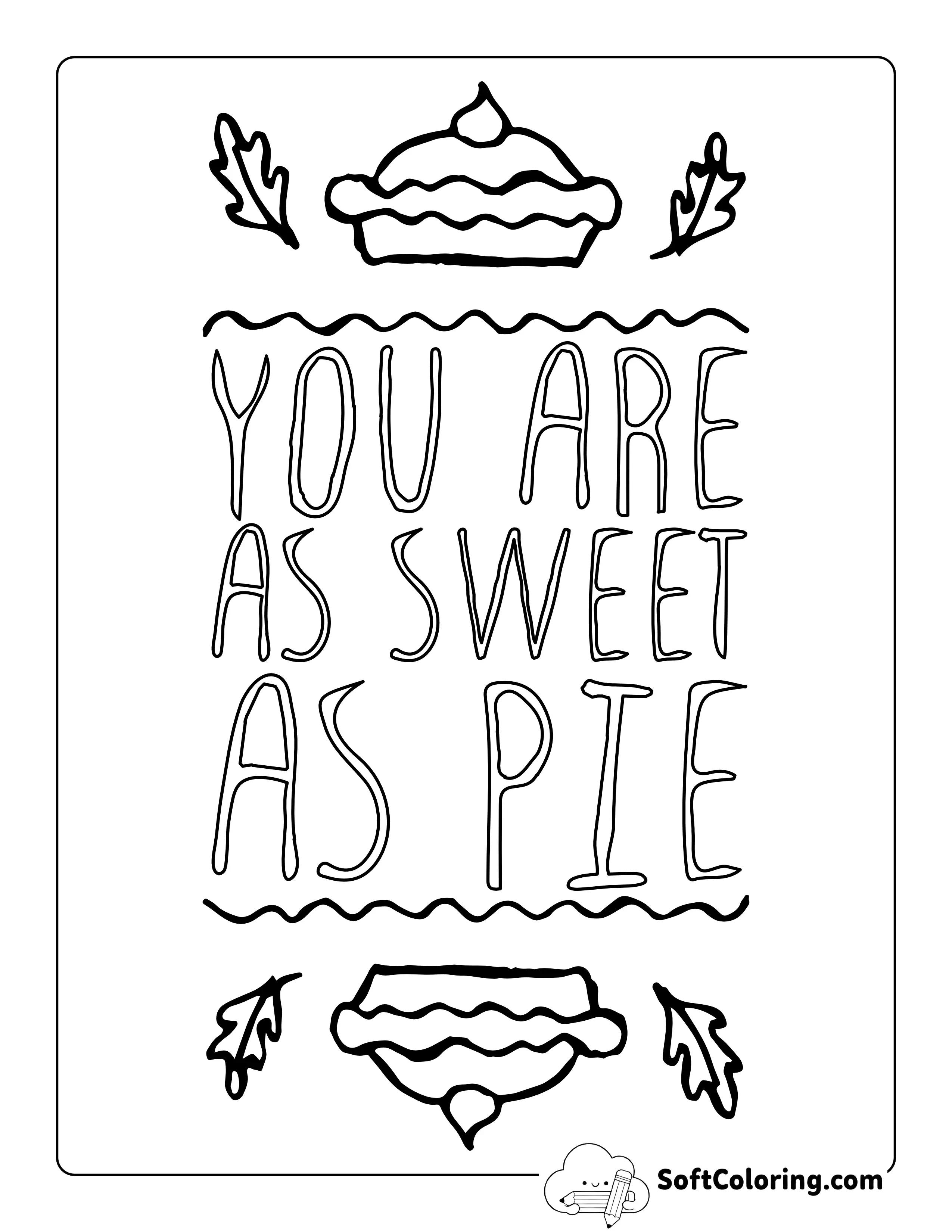 "You Are As Sweet As Pie" Thanksgiving Coloring Page
