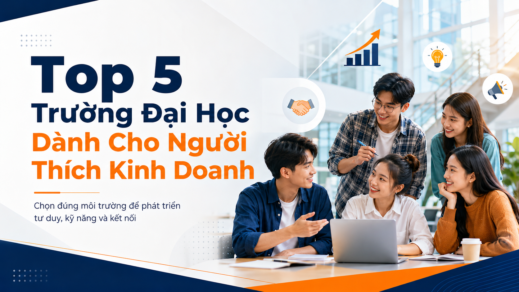 Top 5 Trường Đại Học Dành Cho Người Thích Kinh Doanh