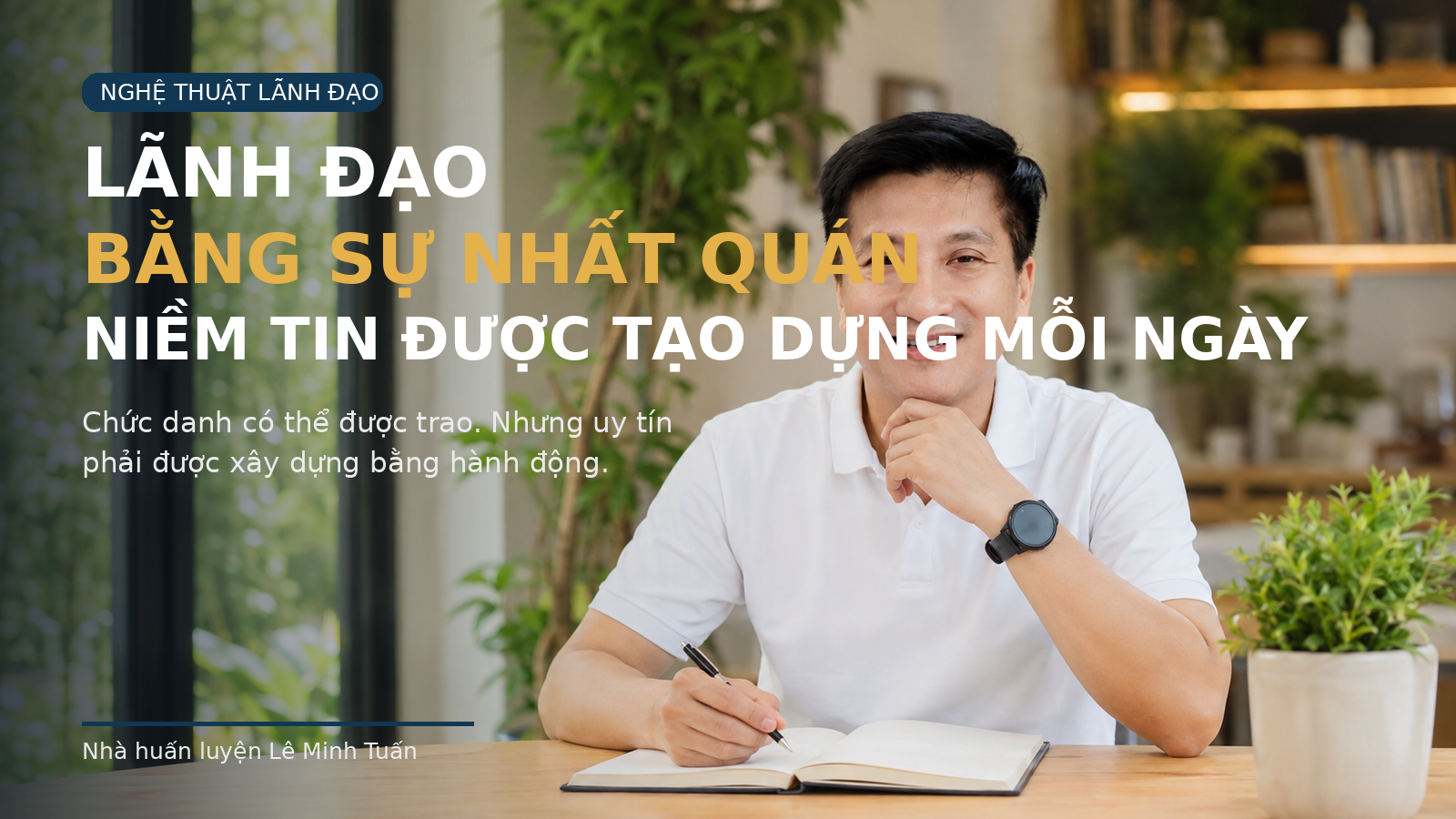 Lãnh đạo bằng sự nhất quán 2