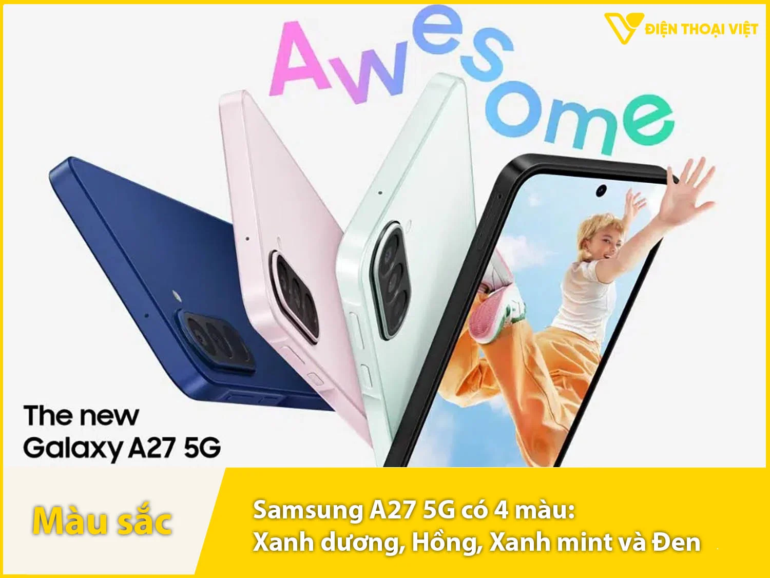 Samsung Galaxy A27 có 4 màu sắc: Xanh dương, Hồng, Xanh lá và Đen
