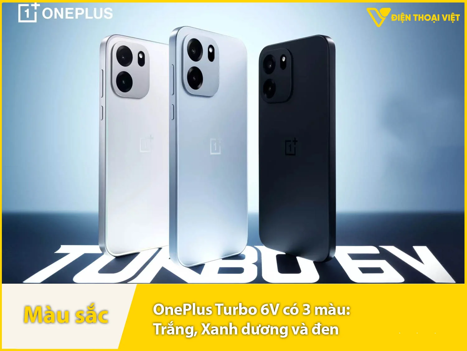 OnePlus Turbo 6V có 3 màu: Trắng, Xanh và Đen
