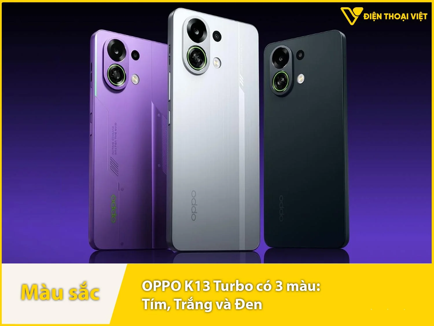 OPPO K13 Turbo cung cấp 3 màu sắc: Tím, Trắng và Đen