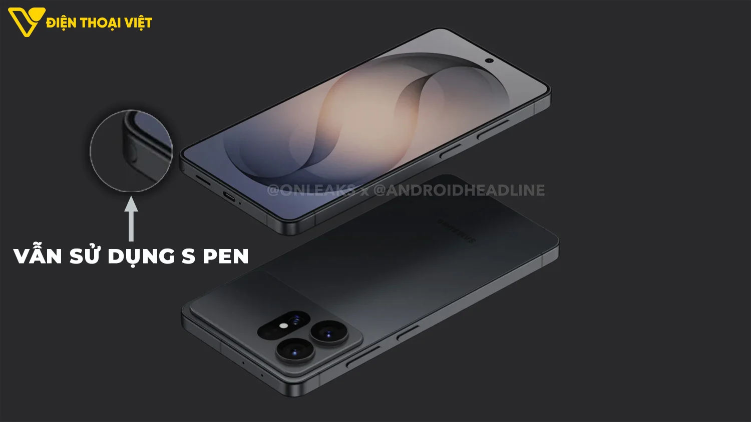 Samsung S27 Ultra vẫn giữ lại S Pen theo hình ảnh render rò rỉ