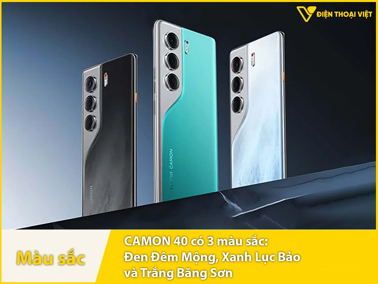ecno CAMON 40 có ba màu: Đen, Xanh Ngọc Lục Bảo và Trắng