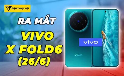 Vivo X Fold 6 ra mắt 26/06/2026: Camera 200MP, Pin 7000mAh khủng nhất phân khúc