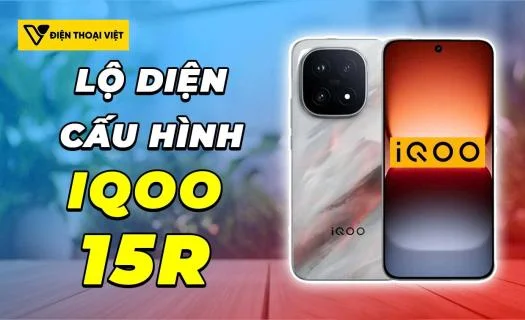 iQOO 15R lộ cấu hình: Chip Snapdragon 8 Gen 5, Camera 200MP
