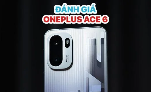 Đánh giá OnePlus Ace 6: Snapdragon 8 Elite - Đạt 3.177.806 điểm AnTuTu