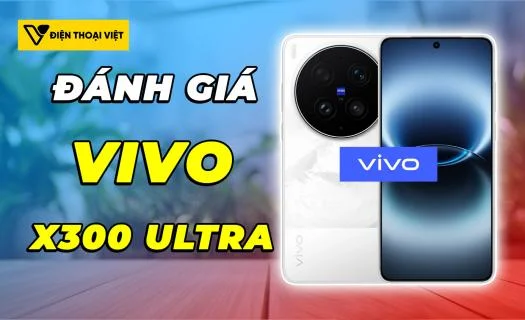 Đánh giá Vivo X300 Ultra: Snapdragon 8 Elite Gen 5 - Đạt 4.152.385 điểm AnTuTu