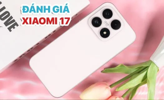 Đánh giá Xiaomi 17: Chip Snapdragon 8 Elite Gen 5 - Đạt 3.549.435 điểm AnTuTu