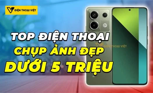 Top 4 điện thoại chụp ảnh đẹp dưới 5 triệu đáng sở hữu nhất