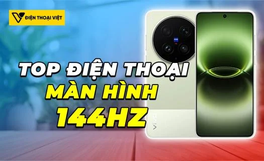 Top 6 điện thoại màn hình 144Hz hình ảnh xuất sắc nhất