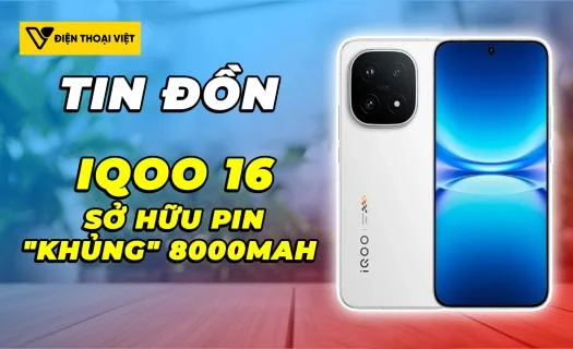 iQOO 16 gây chú ý với tin đồn sở hữu pin "khủng" 8000mAh