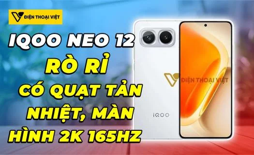 iQOO Neo 12 tham gia vào “cuộc đua” quạt tản nhiệt, màn hình 2K 165Hz đầu tiên trên thế giới