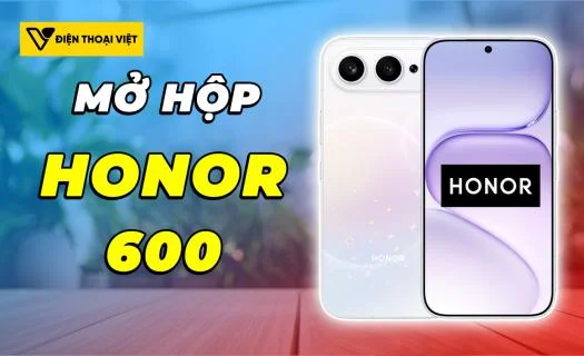 Mở hộp Honor 600: Thiết kế cao cấp, hiệu năng cải lùi?