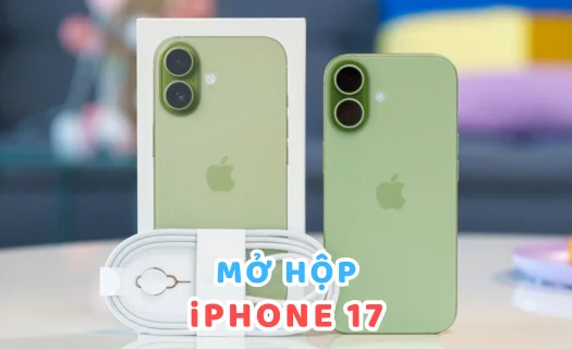 Mở hộp iPhone 17: Cùng ngôn ngữ thiết kế với iPhone 16, màn hình 120Hz