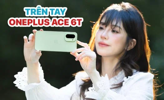 Trên tay OnePlus Ace 6T: Khó tin cho một thiết kế cùng mức giá hấp dẫn