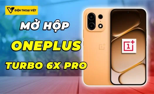 Mở hộp OnePlus Turbo 6X Pro: Hiệu năng ổn định, pin cỡ đại