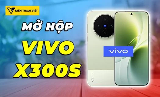 Mở hộp Vivo X300s: Ống kính Zeiss chuyên nghiệp